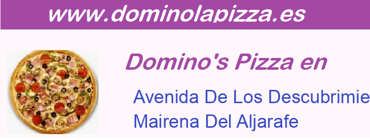Dominos Pizza Avenida De Los Descubrimientos s/n, Mairena Del Aljarafe